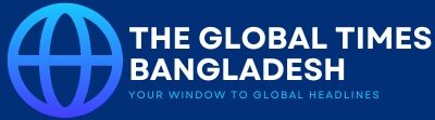 The Global Times Bangladesh